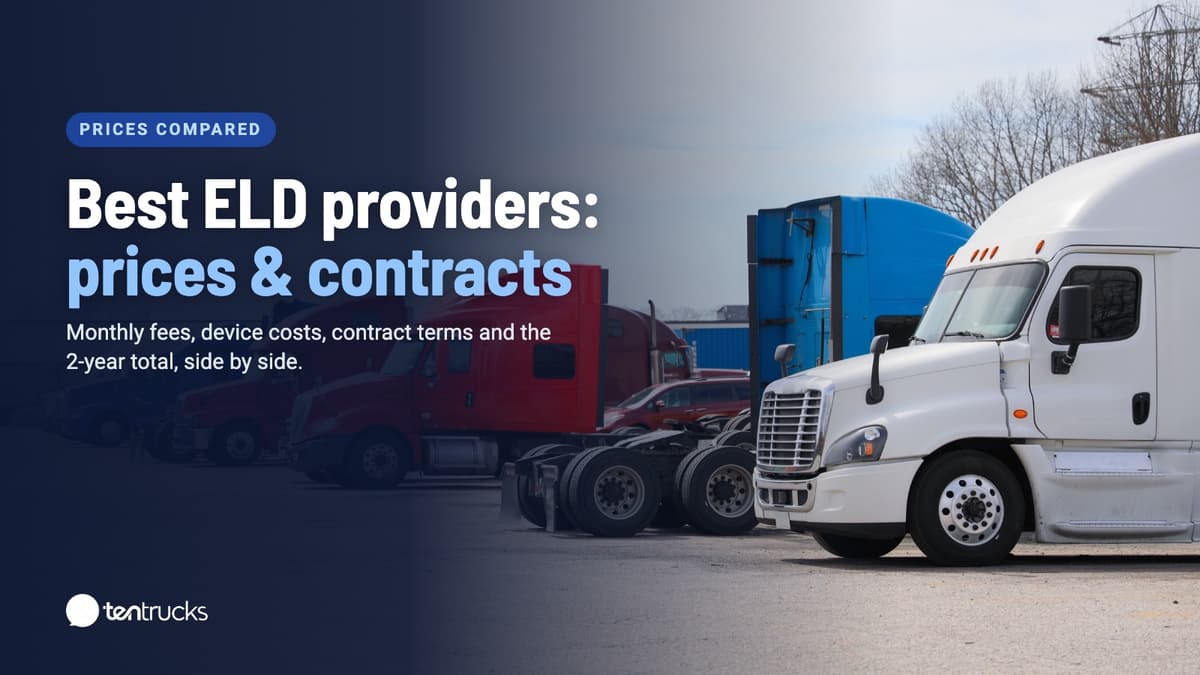 5 Best ELD Providers: Prices, Contracts and What Users Say